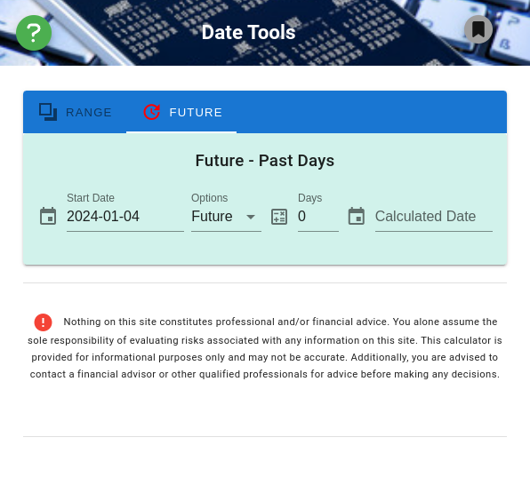 Date Range/Future Calculator Tool Date Range/Future Calculator
